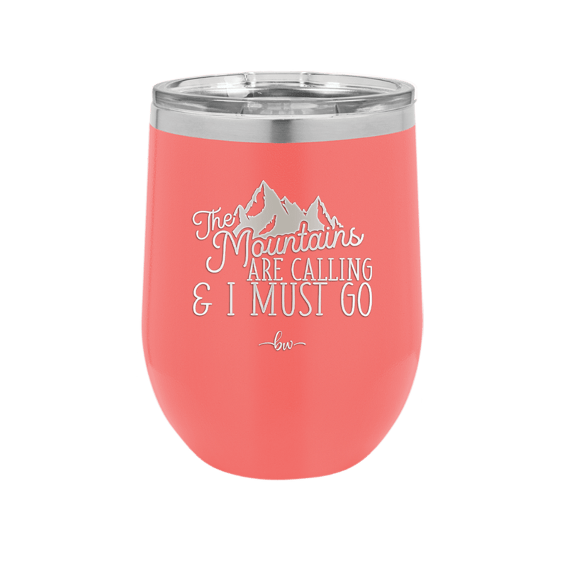 The Mountains are Calling and I Must Go 2 - Laser Engraved Stainless Steel Drinkware - 2701-