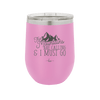 The Mountains are Calling and I Must Go 2 - Laser Engraved Stainless Steel Drinkware - 2701-