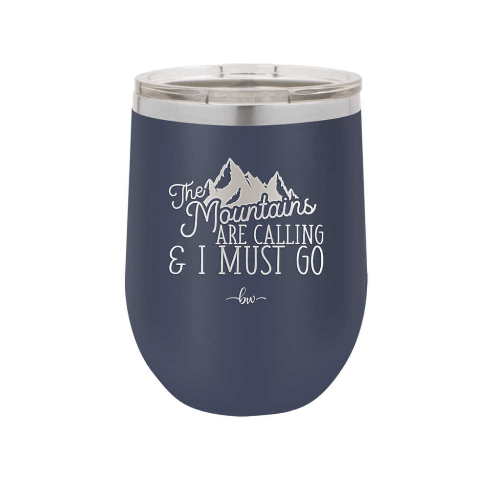 The Mountains are Calling and I Must Go 2 - Laser Engraved Stainless Steel Drinkware - 2701-