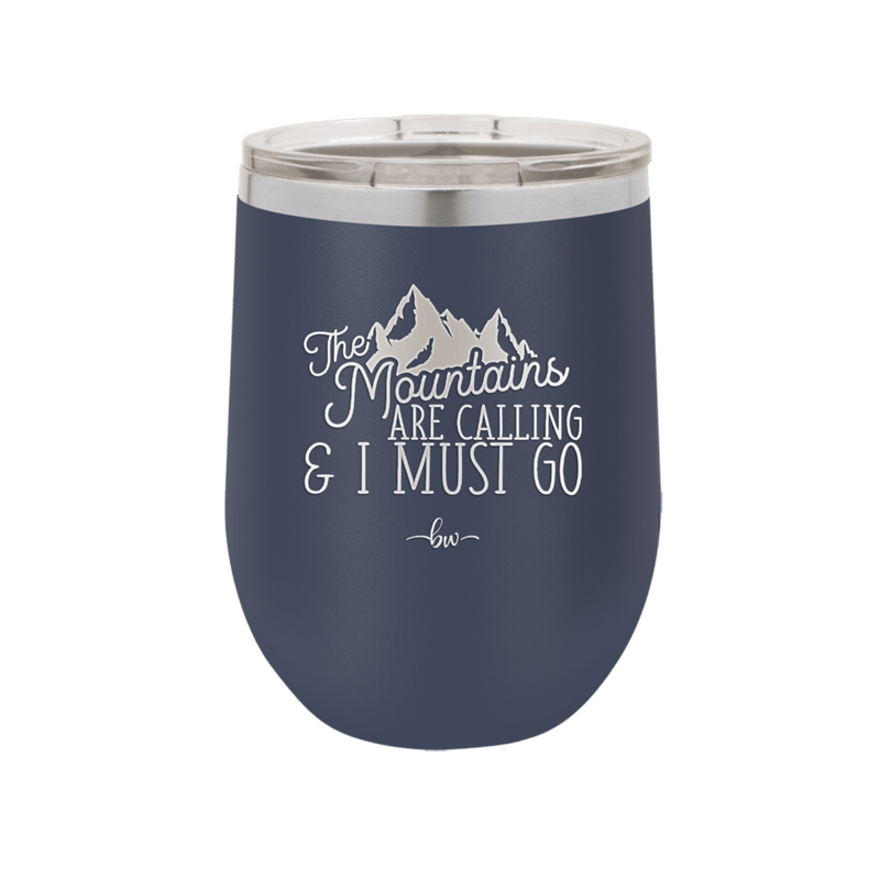 The Mountains are Calling and I Must Go 2 - Laser Engraved Stainless Steel Drinkware - 2701-
