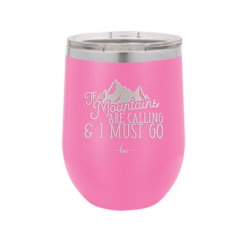 The Mountains are Calling and I Must Go 2 - Laser Engraved Stainless Steel Drinkware - 2701-