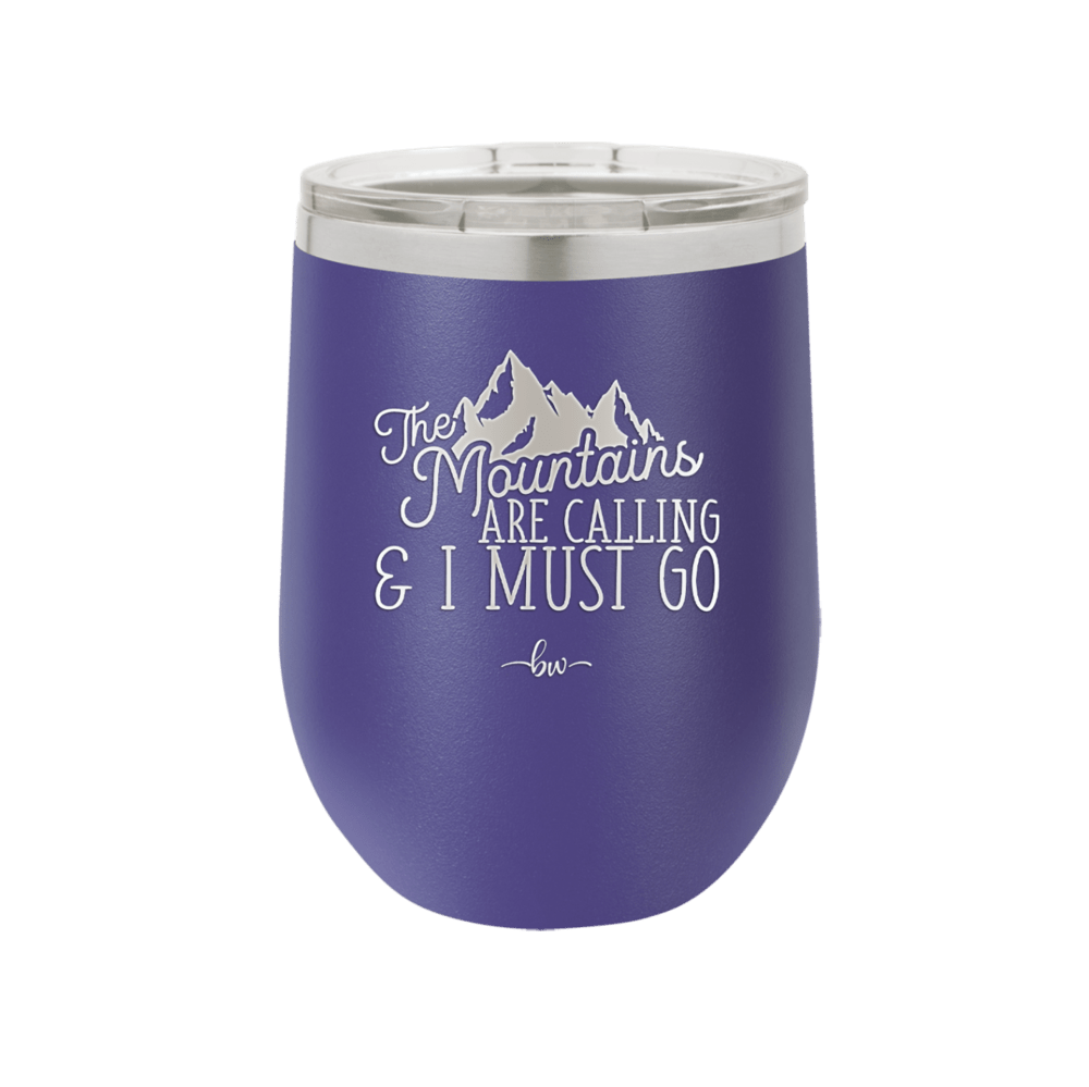 The Mountains are Calling and I Must Go 2 - Laser Engraved Stainless Steel Drinkware - 2701-