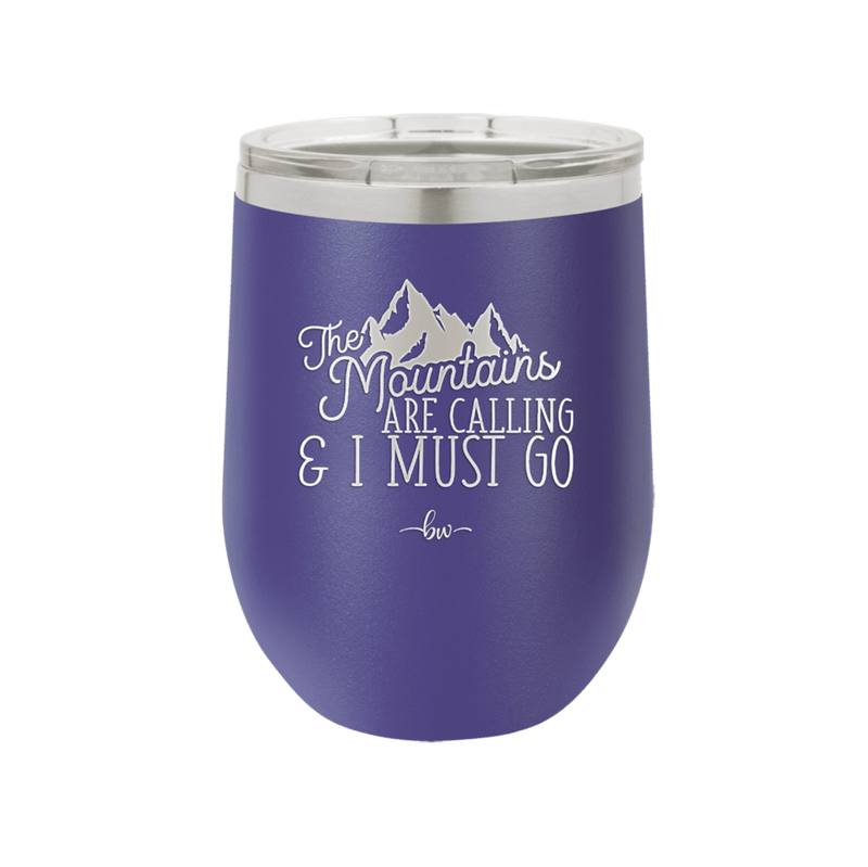 The Mountains are Calling and I Must Go 2 - Laser Engraved Stainless Steel Drinkware - 2701-