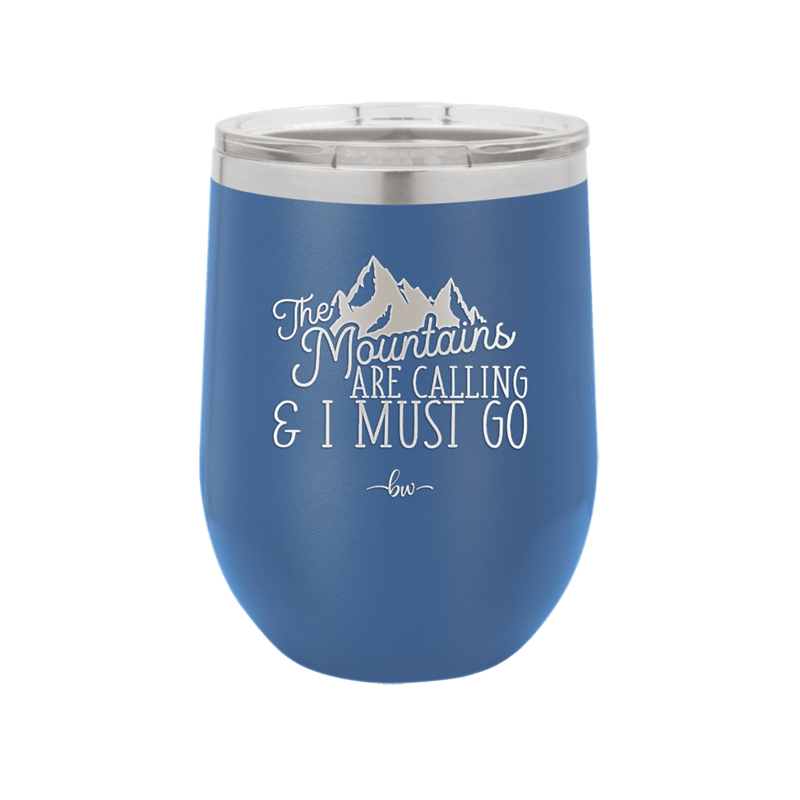 The Mountains are Calling and I Must Go 2 - Laser Engraved Stainless Steel Drinkware - 2701-