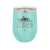 The Mountains are Calling and I Must Go 2 - Laser Engraved Stainless Steel Drinkware - 2701-