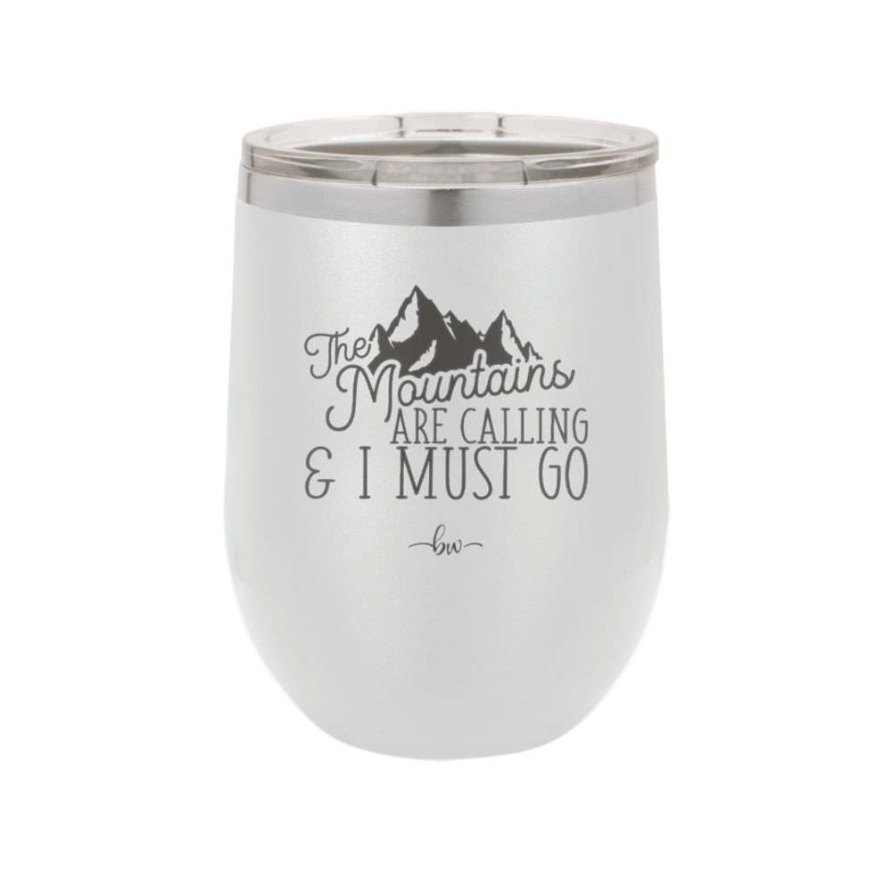 The Mountains are Calling and I Must Go 2 - Laser Engraved Stainless Steel Drinkware - 2701-