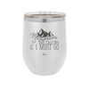 The Mountains are Calling and I Must Go 2 - Laser Engraved Stainless Steel Drinkware - 2701-