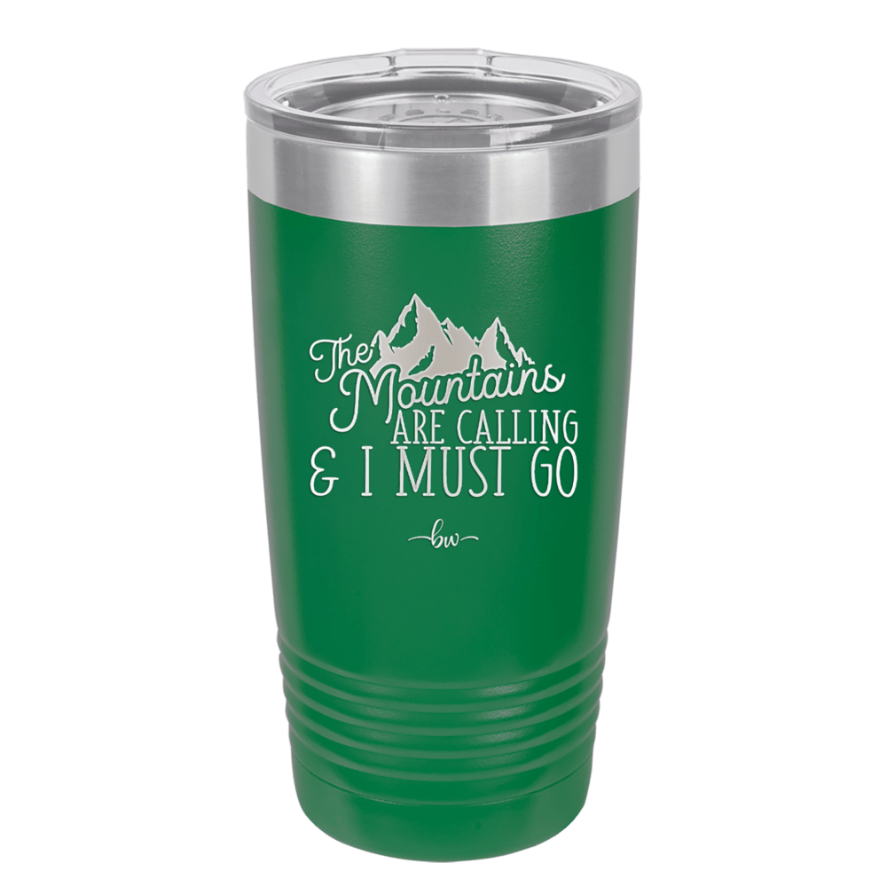 The Mountains are Calling and I Must Go 2 - Laser Engraved Stainless Steel Drinkware - 2701-