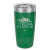 The Mountains are Calling and I Must Go 2 - Laser Engraved Stainless Steel Drinkware - 2701-
