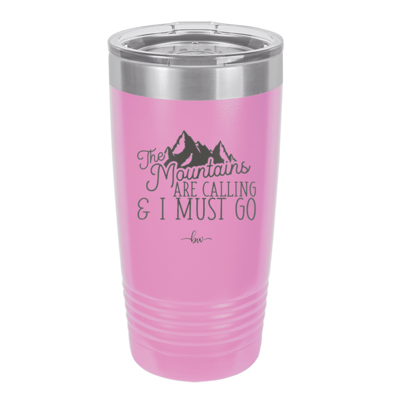 The Mountains are Calling and I Must Go 2 - Laser Engraved Stainless Steel Drinkware - 2701-