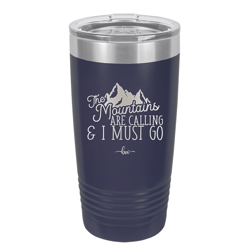 The Mountains are Calling and I Must Go 2 - Laser Engraved Stainless Steel Drinkware - 2701-