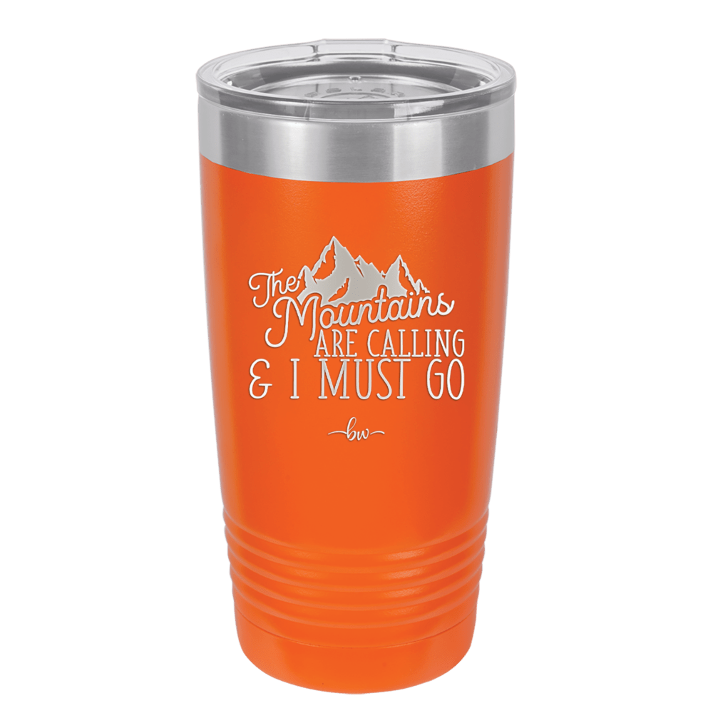 The Mountains are Calling and I Must Go 2 - Laser Engraved Stainless Steel Drinkware - 2701-