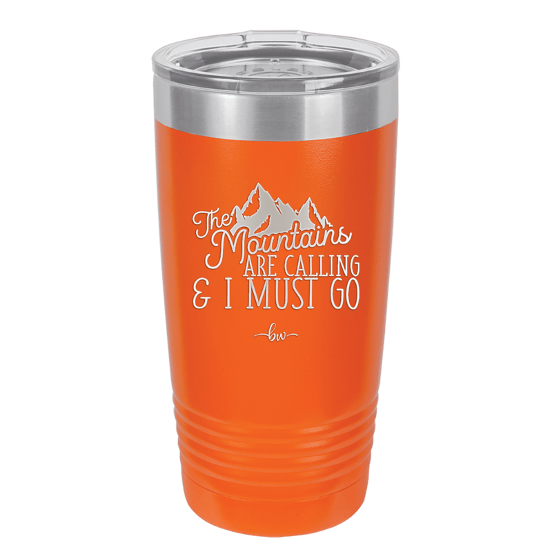 The Mountains are Calling and I Must Go 2 - Laser Engraved Stainless Steel Drinkware - 2701-