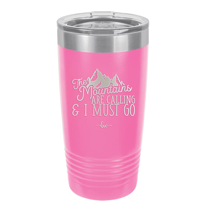 The Mountains are Calling and I Must Go 2 - Laser Engraved Stainless Steel Drinkware - 2701-