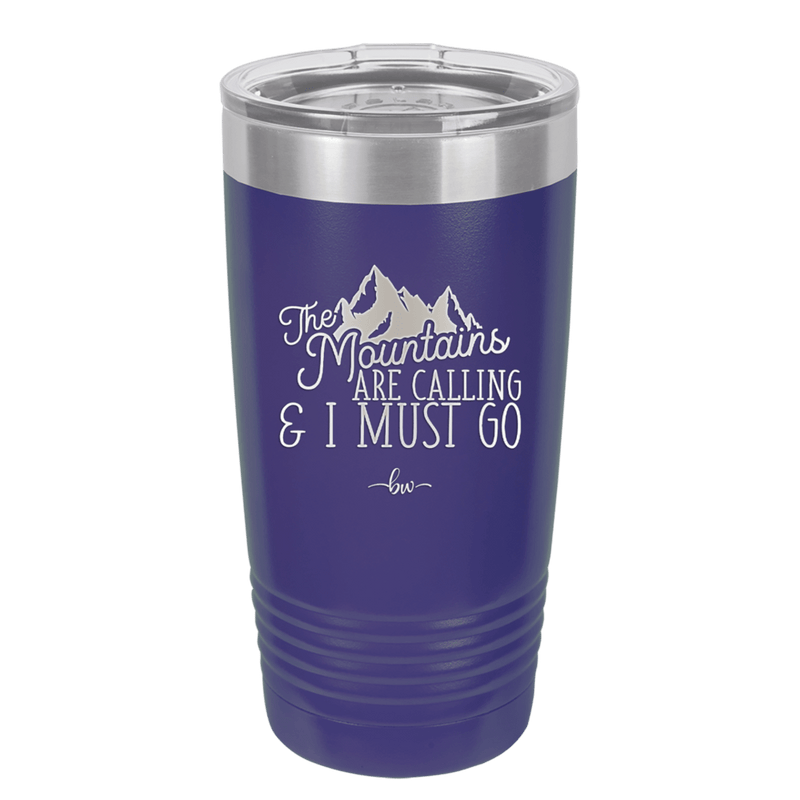 The Mountains are Calling and I Must Go 2 - Laser Engraved Stainless Steel Drinkware - 2701-