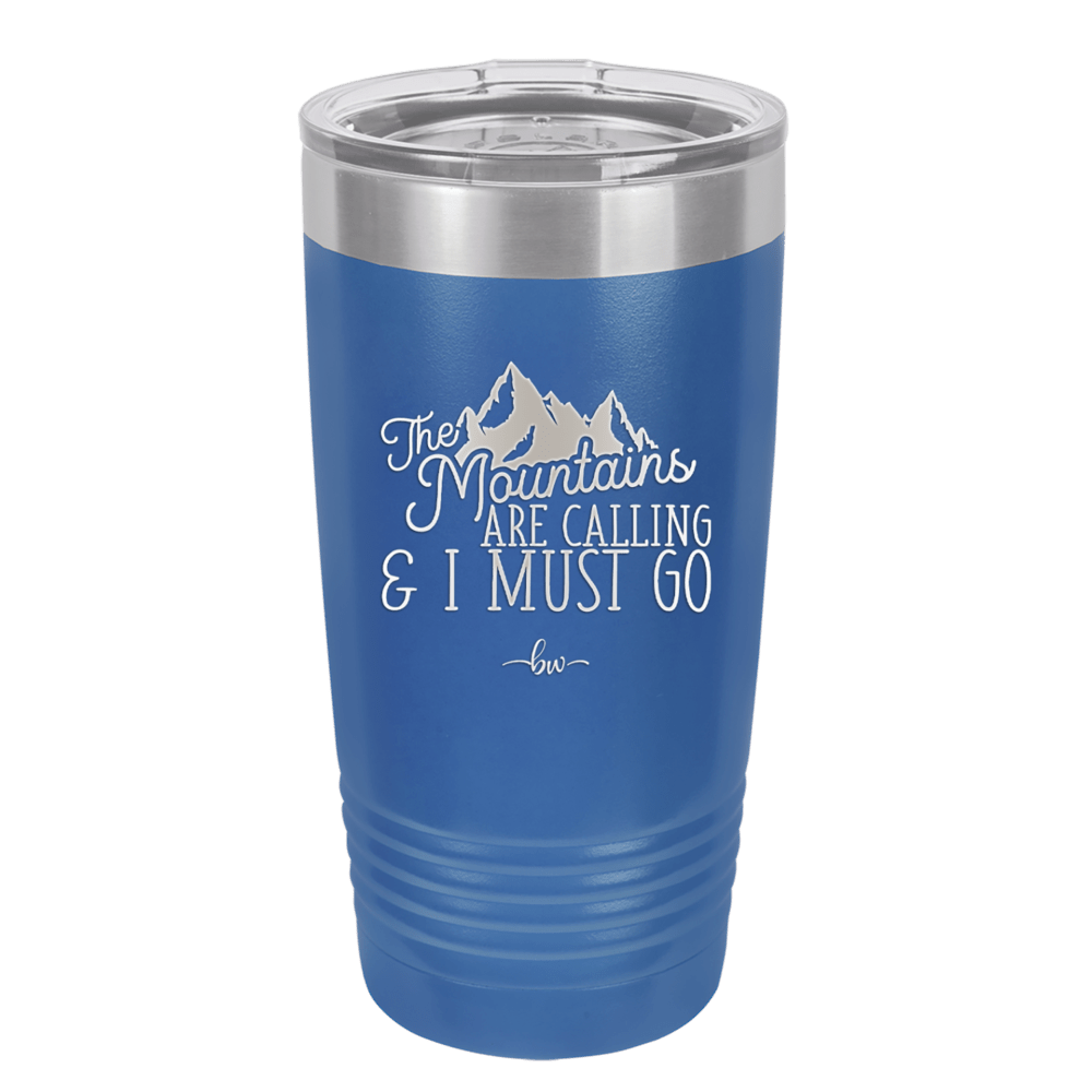 The Mountains are Calling and I Must Go 2 - Laser Engraved Stainless Steel Drinkware - 2701-