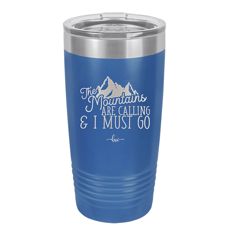 The Mountains are Calling and I Must Go 2 - Laser Engraved Stainless Steel Drinkware - 2701-