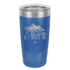 The Mountains are Calling and I Must Go 2 - Laser Engraved Stainless Steel Drinkware - 2701-