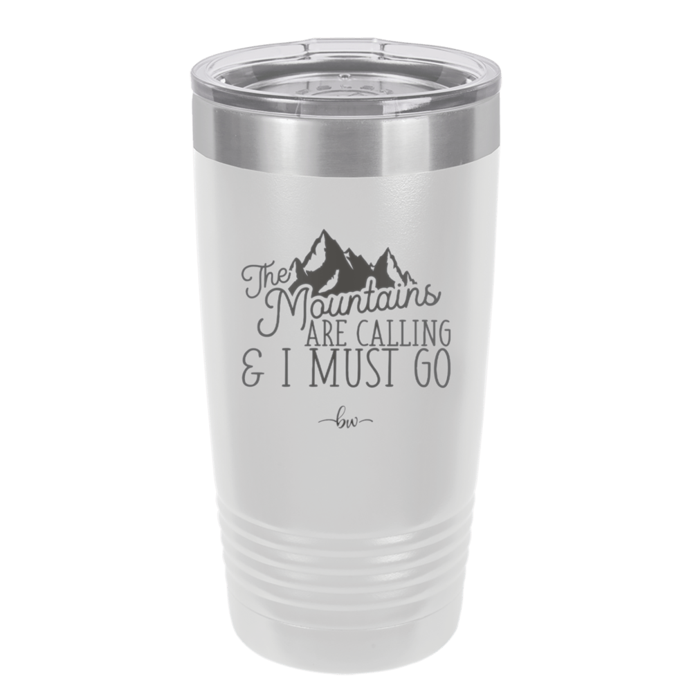 The Mountains are Calling and I Must Go 2 - Laser Engraved Stainless Steel Drinkware - 2701-