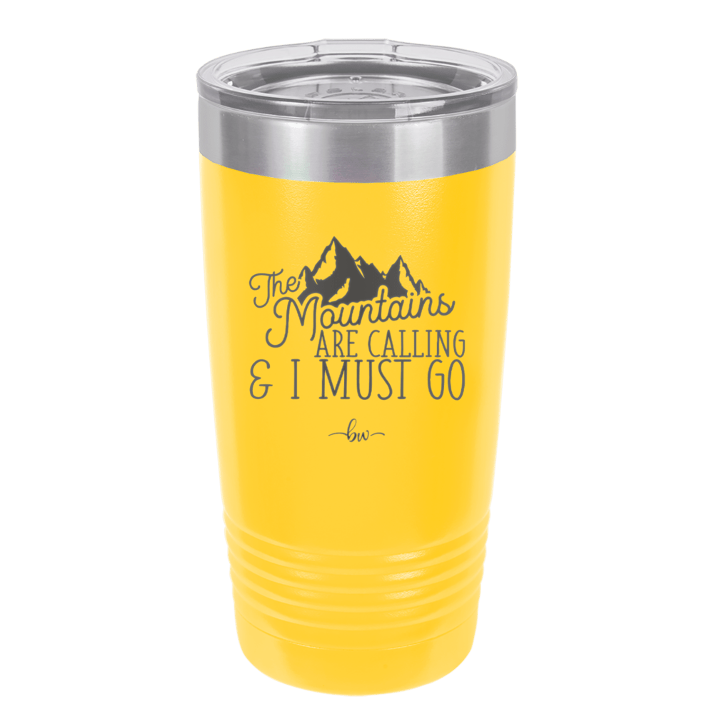 The Mountains are Calling and I Must Go 2 - Laser Engraved Stainless Steel Drinkware - 2701-