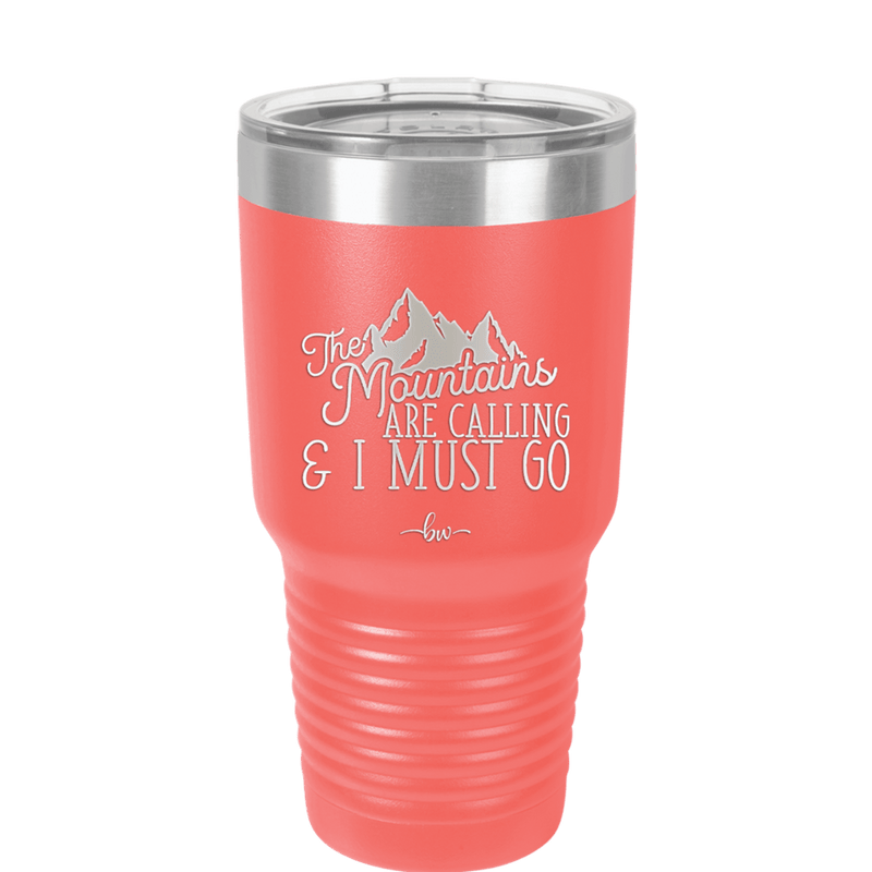The Mountains are Calling and I Must Go 2 - Laser Engraved Stainless Steel Drinkware - 2701-