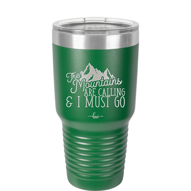 The Mountains are Calling and I Must Go 2 - Laser Engraved Stainless Steel Drinkware - 2701-