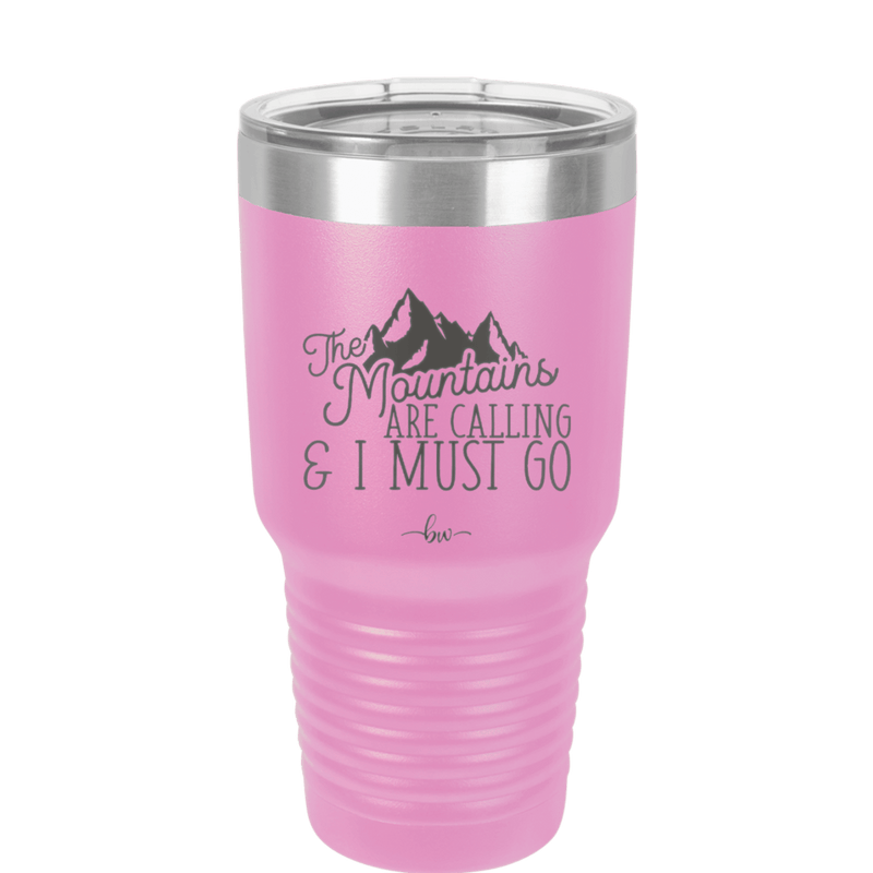 The Mountains are Calling and I Must Go 2 - Laser Engraved Stainless Steel Drinkware - 2701-
