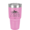 The Mountains are Calling and I Must Go 2 - Laser Engraved Stainless Steel Drinkware - 2701-