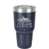 The Mountains are Calling and I Must Go 2 - Laser Engraved Stainless Steel Drinkware - 2701-