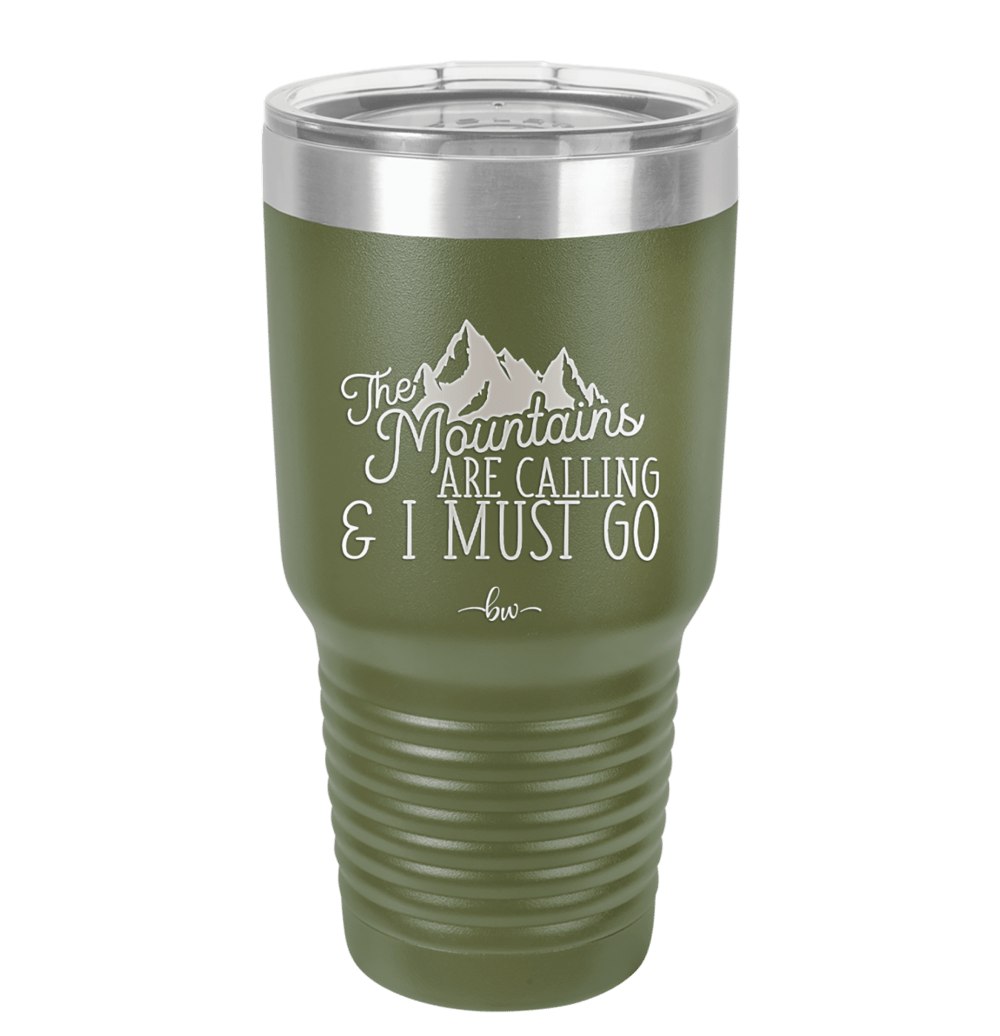 The Mountains are Calling and I Must Go 2 - Laser Engraved Stainless Steel Drinkware - 2701-