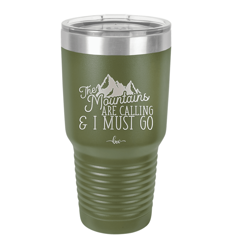 The Mountains are Calling and I Must Go 2 - Laser Engraved Stainless Steel Drinkware - 2701-