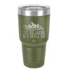 The Mountains are Calling and I Must Go 2 - Laser Engraved Stainless Steel Drinkware - 2701-