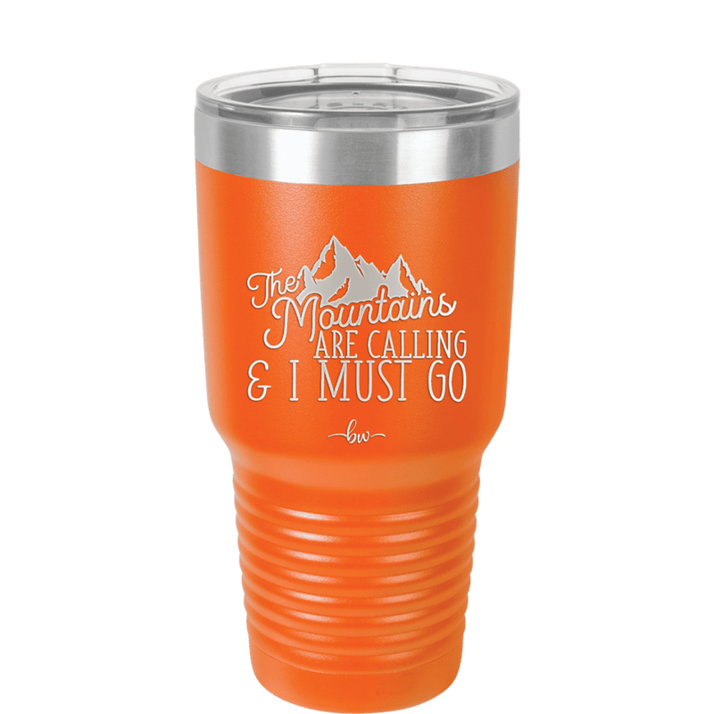 The Mountains are Calling and I Must Go 2 - Laser Engraved Stainless Steel Drinkware - 2701-
