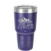 The Mountains are Calling and I Must Go 2 - Laser Engraved Stainless Steel Drinkware - 2701-