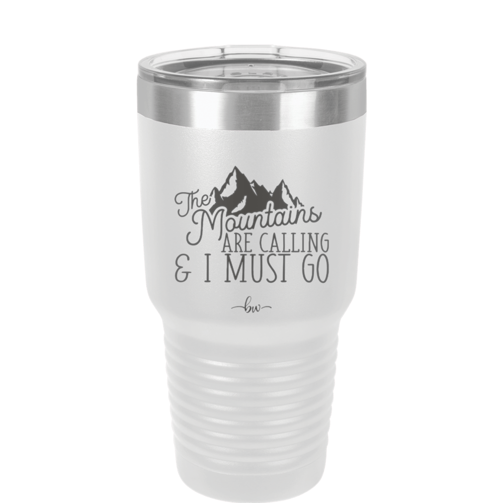 The Mountains are Calling and I Must Go 2 - Laser Engraved Stainless Steel Drinkware - 2701-