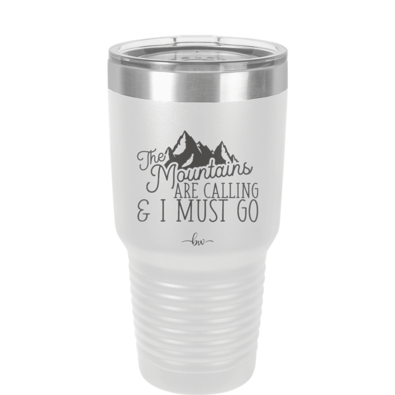 The Mountains are Calling and I Must Go 2 - Laser Engraved Stainless Steel Drinkware - 2701-