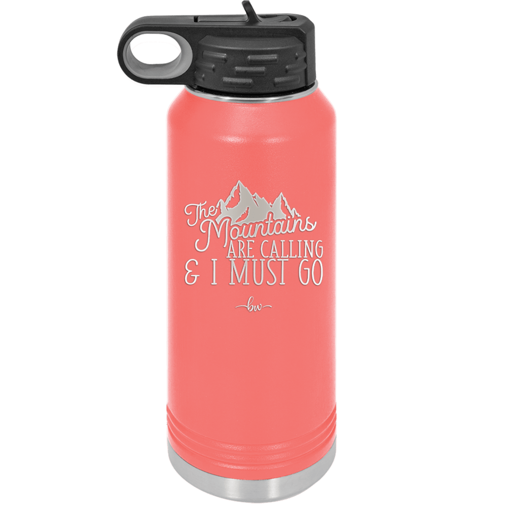 The Mountains are Calling and I Must Go 2 - Laser Engraved Stainless Steel Drinkware - 2701-