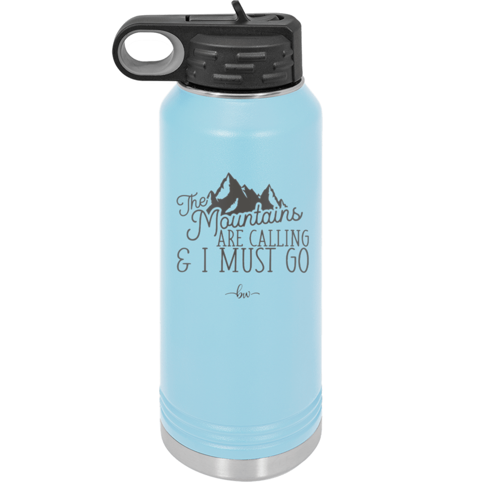 The Mountains are Calling and I Must Go 2 - Laser Engraved Stainless Steel Drinkware - 2701-