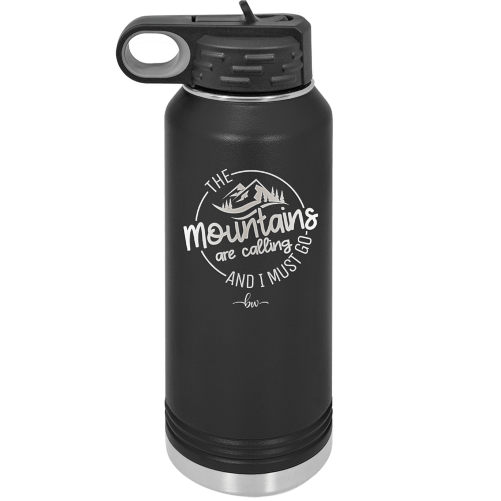 The Mountains are Calling and I Must Go 3 - Laser Engraved Stainless Steel Drinkware - 2702-