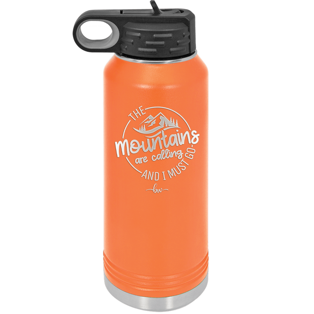 The Mountains are Calling and I Must Go 3 - Laser Engraved Stainless Steel Drinkware - 2702-