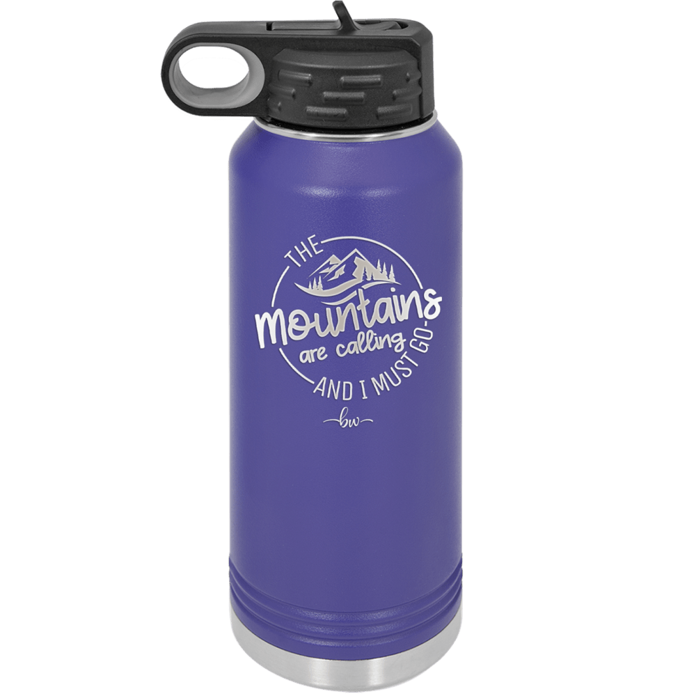 The Mountains are Calling and I Must Go 3 - Laser Engraved Stainless Steel Drinkware - 2702-