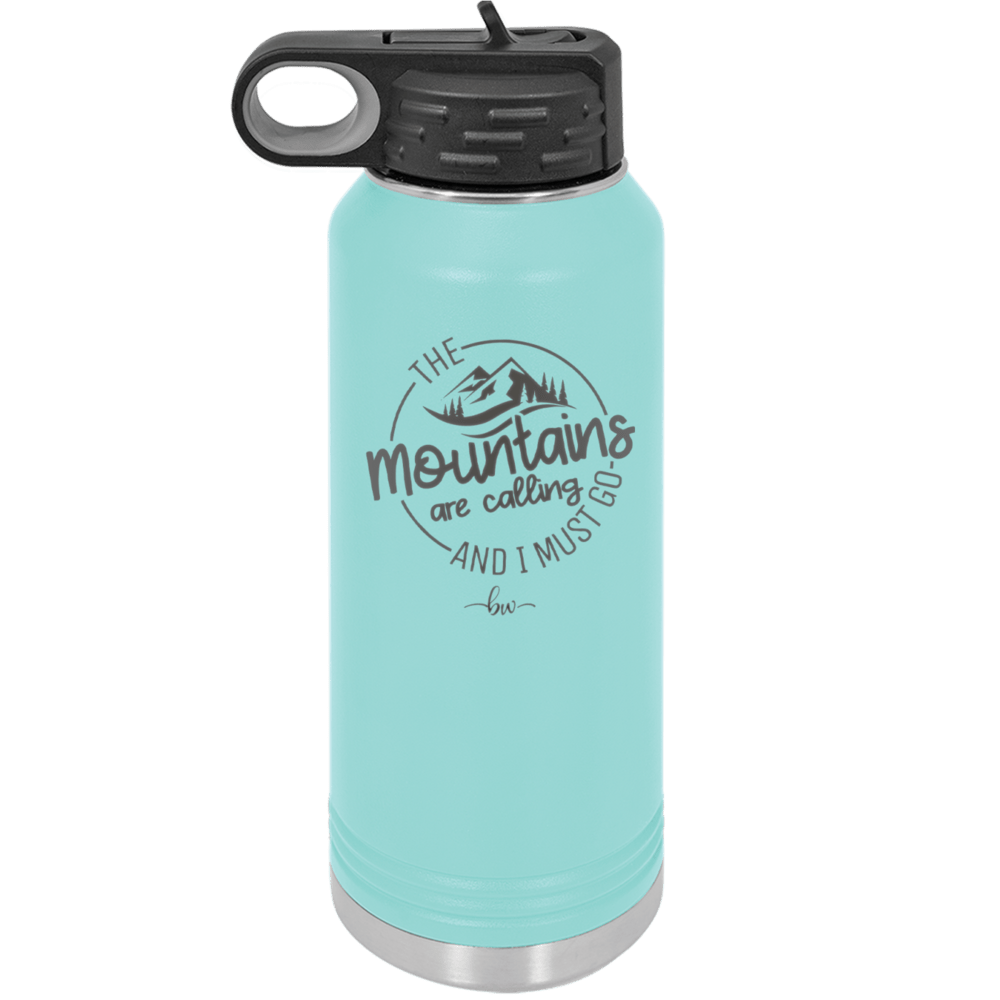 The Mountains are Calling and I Must Go 3 - Laser Engraved Stainless Steel Drinkware - 2702-