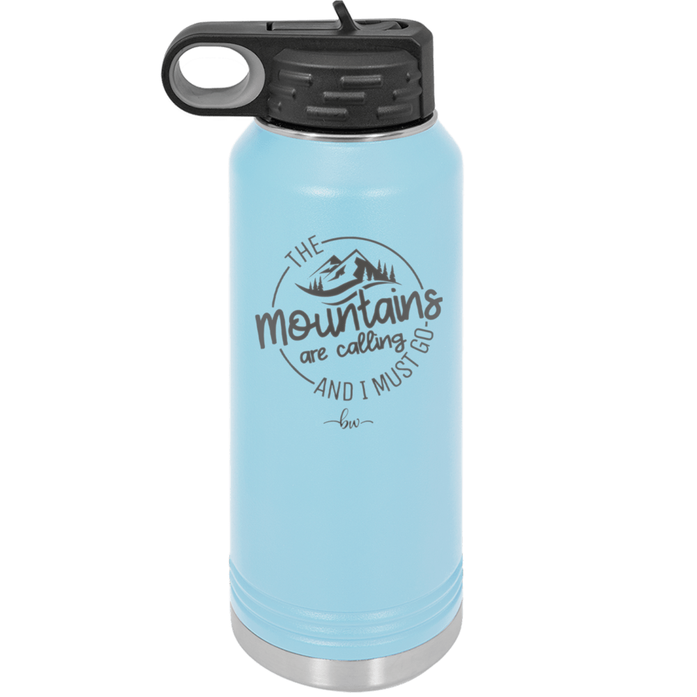 The Mountains are Calling and I Must Go 3 - Laser Engraved Stainless Steel Drinkware - 2702-