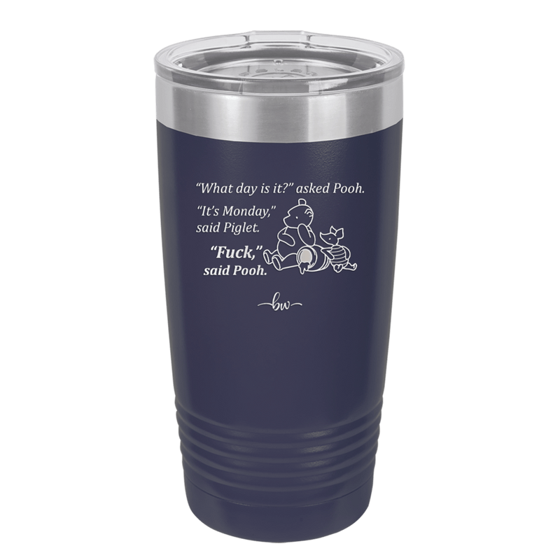 What Day is it Winnie the Pooh Piglet 1 - Laser Engraved Stainless Steel Drinkware - 2703-