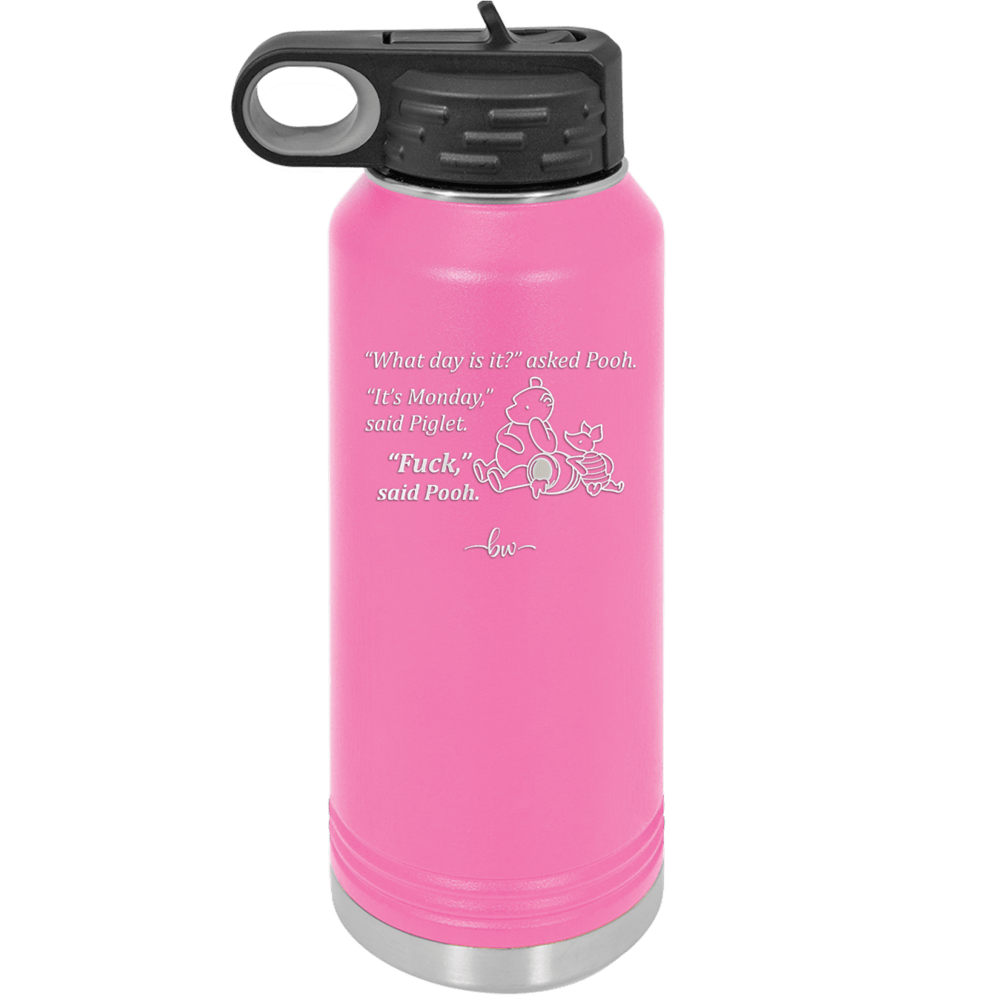 What Day is it Winnie the Pooh Piglet 1 - Laser Engraved Stainless Steel Drinkware - 2703-