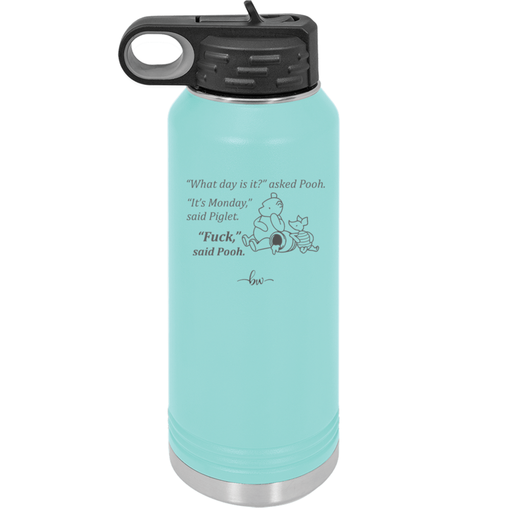 What Day is it Winnie the Pooh Piglet 1 - Laser Engraved Stainless Steel Drinkware - 2703-