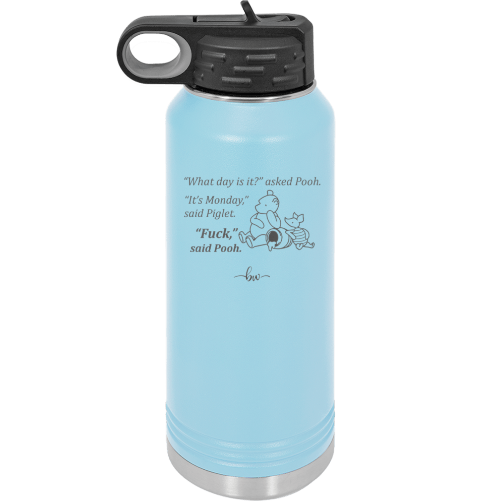 What Day is it Winnie the Pooh Piglet 1 - Laser Engraved Stainless Steel Drinkware - 2703-