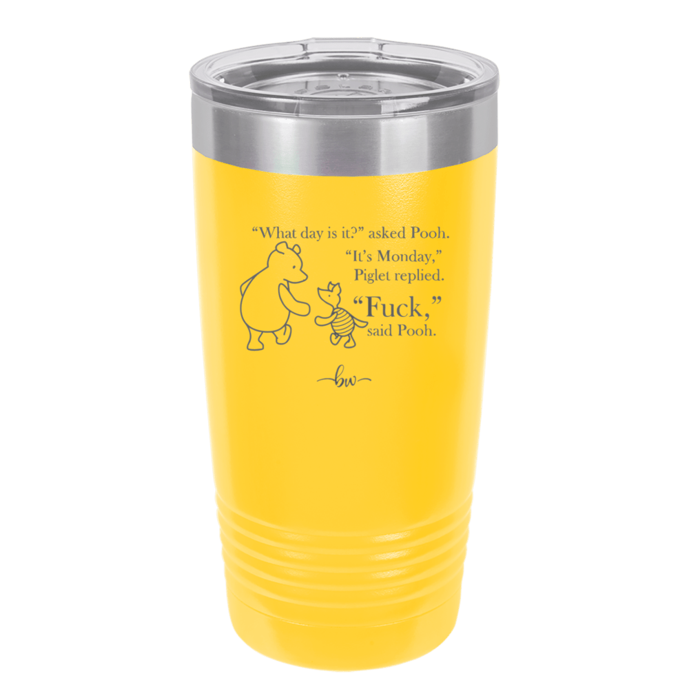 What Day is it Winnie the Pooh Piglet 2 - Laser Engraved Stainless Steel Drinkware - 2704-