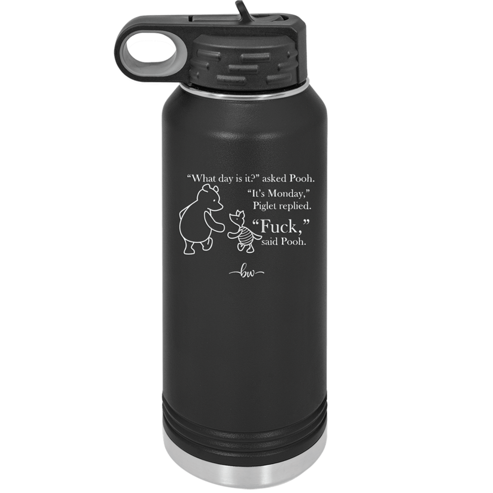 What Day is it Winnie the Pooh Piglet 2 - Laser Engraved Stainless Steel Drinkware - 2704-