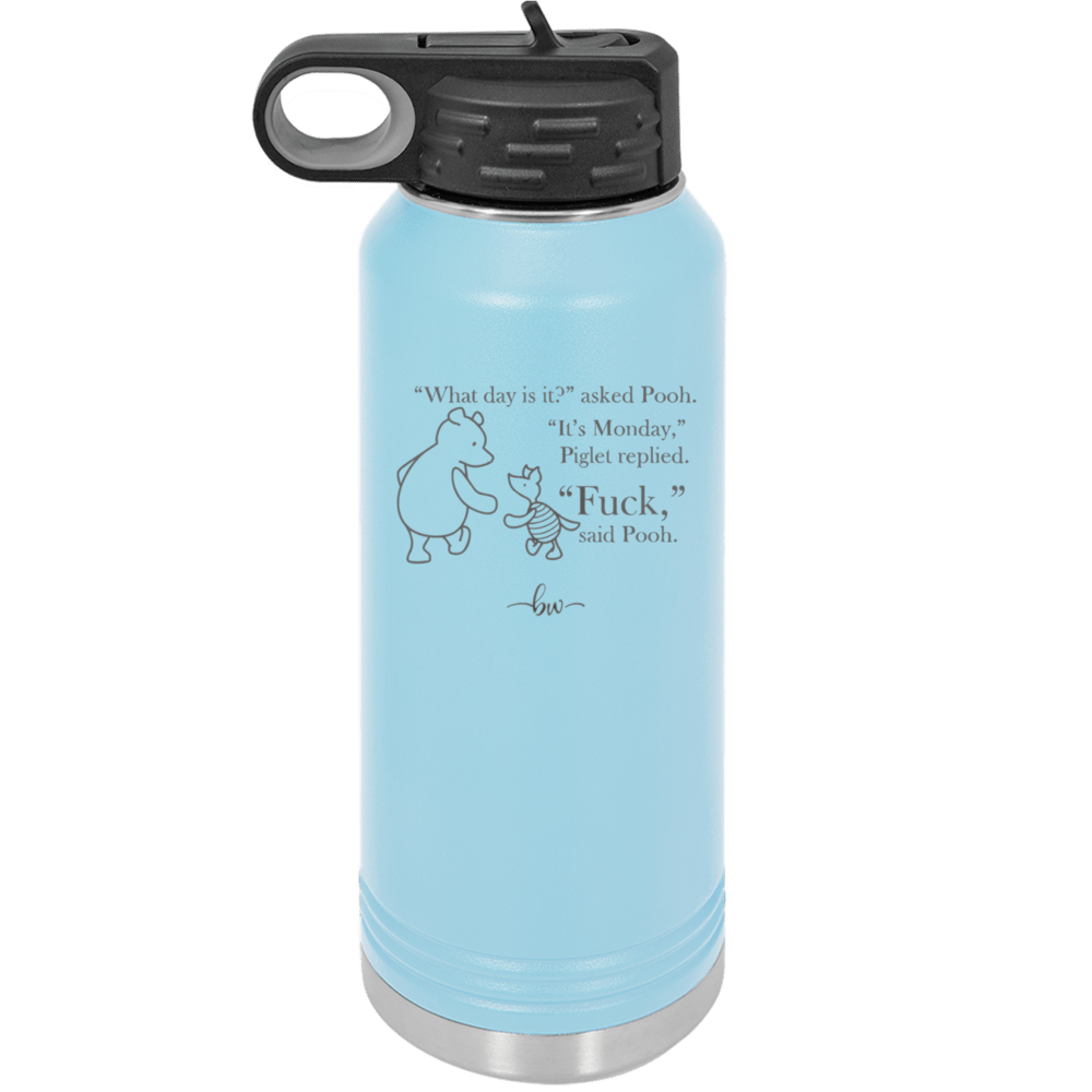 What Day is it Winnie the Pooh Piglet 2 - Laser Engraved Stainless Steel Drinkware - 2704-